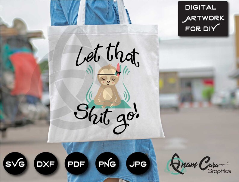 Download Let that Sht Go Zen Sloth Multi Layered SVG Cut or Print ...