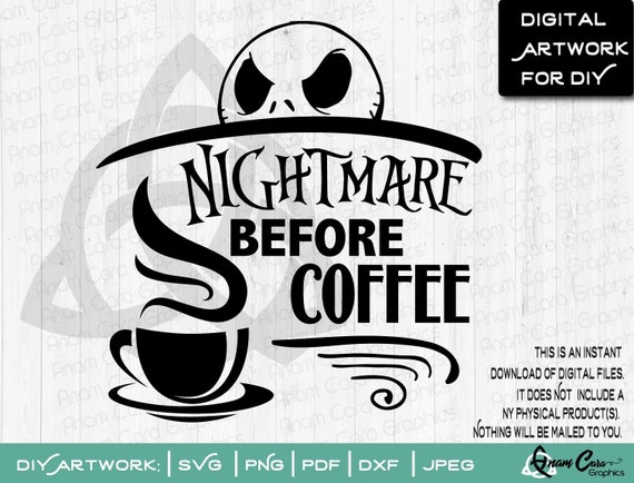 Download Nightmare before Coffee SVG Cut or Print DIY Art Iron On ...
