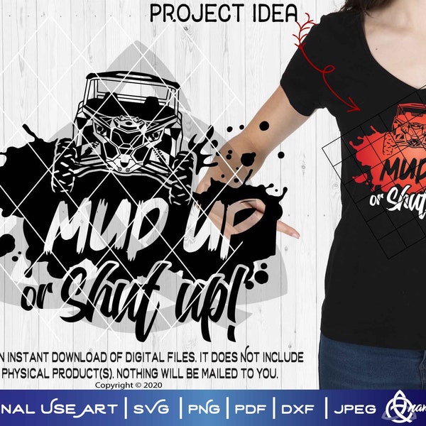 Mud Up or Shut Up! | SVG Cut or Print DiY Art| UTV Side by Side ATV Enthusiast Off Road Muddin Mudding Wheelin' Mud Ain't Flying Trying