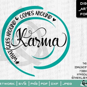 Karma, What Goes Around Comes Around | SVG Cut OR Print DIY Art | Quotes Wall Decor Boho Camper Art | Instant download| Cricut | Silhouette