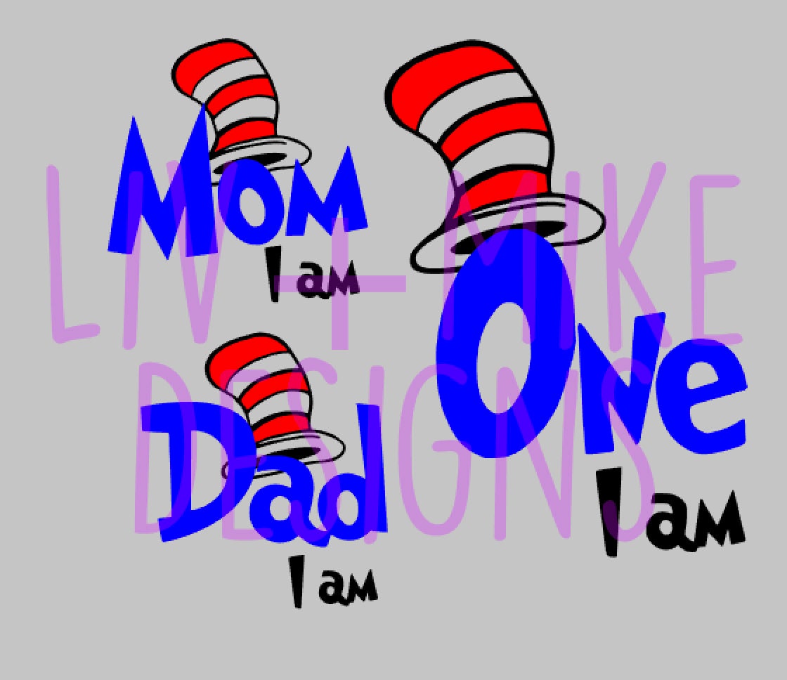 Dr Seuss Cat in the Hat One I Am First Birthday SVG Dad I ...