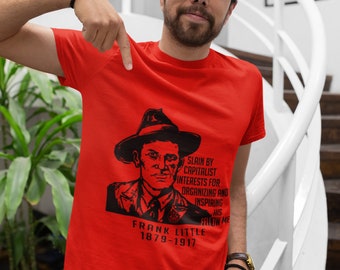 Frank Little Memorial T-Shirt - 'Slain by Capitalist Interests for Organizing and Inspiring his Fellow Men'