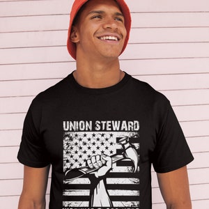Our &quot;Union Steward Working Class Hero&quot; shirt