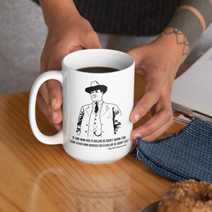 Celebrate Union Strong Big Bill Haywood: &quot;Work and Wealth&quot; Coffee Cup (Available in 11 oz and 15 oz)