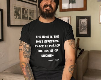 ユニオン・ストロングTシャツ - 家庭こそがユニオニズムの福音を説く最も効果的な場所