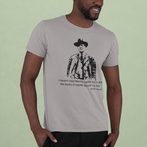 Union Strong: Big Bill Haywood&#39;s &#39;Marks of Capital&#39; Unisex Tee