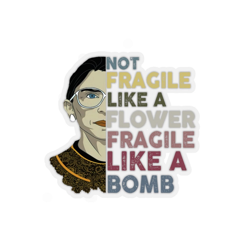 Sweatshirt Not fragile like a flower fragile like a bomb Ruth Bader Ginsburg quote black font
