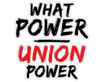 Union Power Sticker: Labor Movement Vinyl Decal - Four Sizes