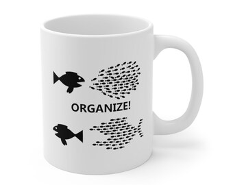 Union-Proud Coffee Mug: 'Organize for a Better Tomorrow'