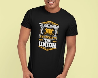 Fearless Union Verteidiger: 'You Can't Scare Me, I'm Stickin' to the Union' Shirt
