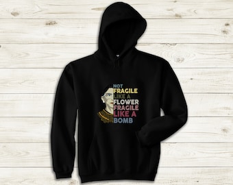 RBG x Frida Hoodie: "Fragile Like a Bomb" Quote