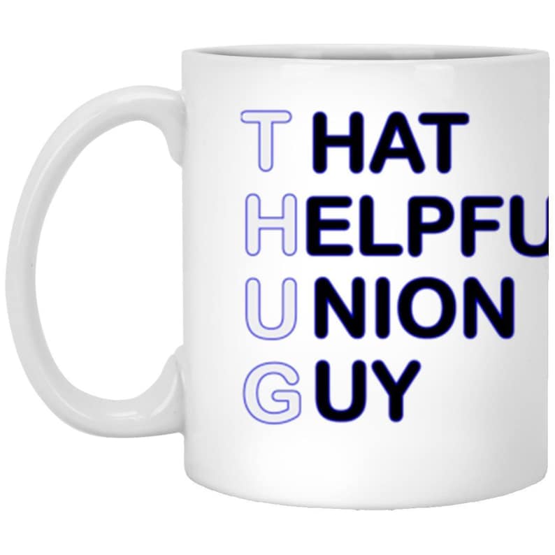 THUG (That Helpful Union Guy) Coffee Cup - Sassy Morning Joe 11oz