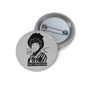Lucy Parsons Feminist Quote Pin Button: Empower Accessory
