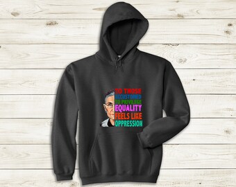 RBG Hoodie: "Equality Feels Like Oppression" To Those Accustomed to Privilege