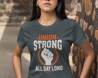 Union Strong T-Shirt: Labor Movement Supporter Tee