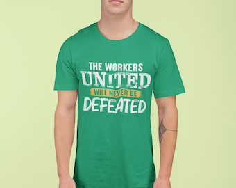 The Workers United" Tee Shirt: A Bold Statement of Solidarity and Unity.