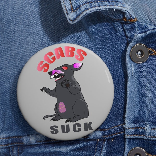 Stand in Solidarity with Workers with Our Scabby the Rat "Scabs Suck" Button Pin