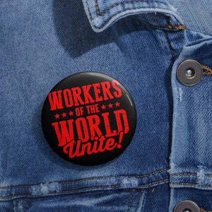 Empower the Working Class: &quot;Workers of the World Unite!&quot; Button