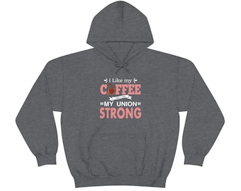 Union Strong Coffee Lover Hoodie: Show Your Support with Style