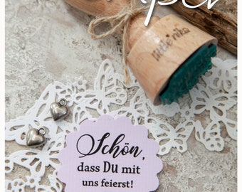 Stempel    Schön, dass Du mit uns feierst  SWEET