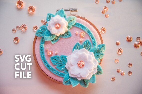 Download Floral Felt Embroidery Hoop Decor Svg Cut File Pattern For Etsy