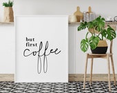 But First Coffee digital printable, morning coffee print, instant download poster, coffee quote print, funny wall decor, office wall decor