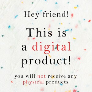 以下が含まれることがあります： カラフルな紙吹雪とテキストが書かれた白い背景。「Hey friend! This is a digital product! You will not receive any physical products."