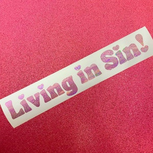 Living in Sin Heart Sparkle Cute Kawaii Girly Vinyl Car Laptop Water Bottle Decal Sticker