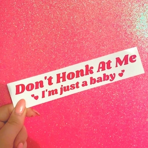 Don&#39;t Honk At Me I&#39;m Just A Baby Heart Kawaii Cute Vinyl Car Sticker Decal