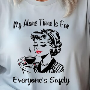 My Alone Time Bella Canvas T-shirt, Ladies Graphic Tee, Retro Housewife Tee, Funny Graphic Tee, Mother&#39;s Day Shirt, Gift for Her, Vintage Te