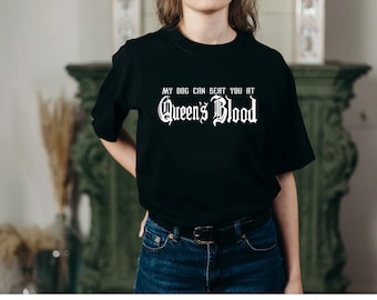 My Dog Can Beat You at Queen's Blood T-Shirt