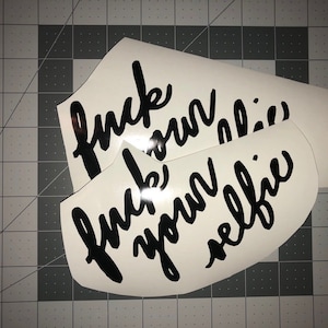 Life is Strange &quot;F*ck Your Selfie&quot; 5&quot; x 6&quot; vinyl decal