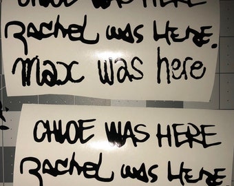 Life is Strange "Chloe, Rachel and Max Were Here" 6" x 3" vinyl decal
