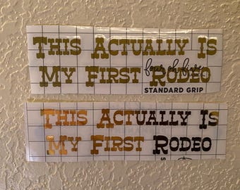 This Actually Is My First Rodeo Sticker/Decal