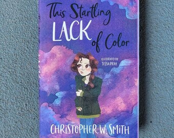 This Startling Lack of Color - Limited Hardcover Edition