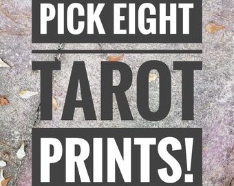 PICK 8 Tarot Card Prints, 5 x 7