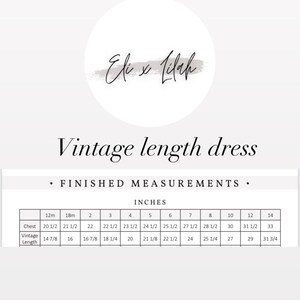 May include: A chart showing vintage length dress measurements in inches for sizes 12 months to 14. The chart includes chest and vintage length measurements.
