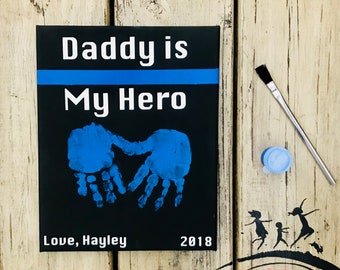 Blue Line, Daddy is My Hero, Law Enforcement, Toddler Handprint Art, Baby Handprint Art, Mama Don't Blink