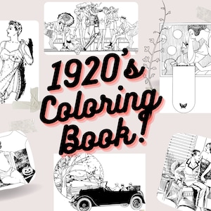 May include: A coloring book with a 1920's theme. The cover features black and white illustrations of people in vintage clothing and a car. The title of the book is "1920's Coloring Book!"