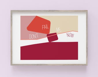 Original “Don’t Fail Me Now” Mid Century Modern Art – Warm Tones DIGITAL DOWNLOAD Poster for Dorm or Home Decor, Printable Wall Art