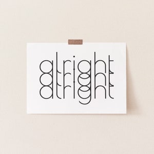Alright Printable Wall Art Poster Print Home Decor Digital Art Print DIGITAL DOWNLOAD Quote Prints Bedroom Decor