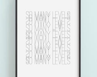 Original “So Many Levels” Typography Art Print – Minimalist Abstract Wall Art Poster for Home or Office Decor (Physical Print)