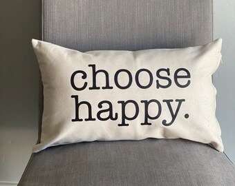 Choose Happy-  12 X 20 - Throw Pillow Cover - Home Decor - Lumbar Pillow - Couch Pillow - Farmhouse - Rustic - Living Room