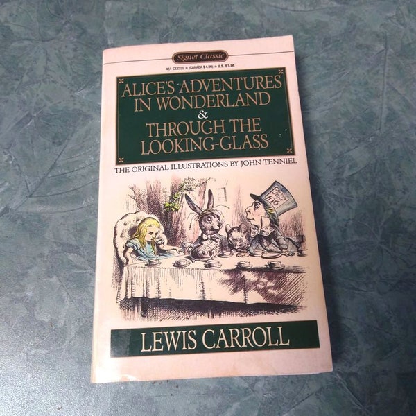 Alice's Adventures in Wonderland & Through The Looking Glass by Lewis Carroll A Signet Classic 1960 Reprint