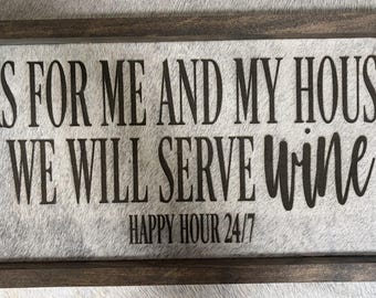 In this House we shall Serve Wine Farmhouse Sign Engraved Real Cowhide Rustic Farmhouse Western Wall Decor Housewarming Gift