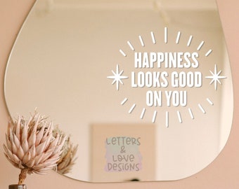 Happiness Looks Good On You Starburst Affirmation Vinyl Decal - Positive Self Talk, Hippie, Peace, Love - Letters And Love Designs