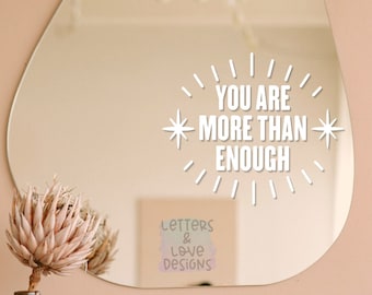 You Are More Than Enough Starburst Affirmation Vinyl Decal - Positive Self Talk, Hippie, Peace, Love - Letters And Love Designs