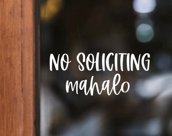 No Soliciting Mahalo Vinyl Decal - No Solicit Sign Sticker For Front Door, Shop, Storm Door, Store, Business - Letters And Love Designs