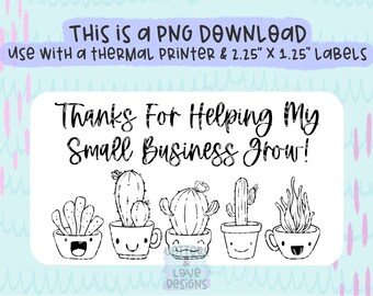 Thanks For Helping My Small Business Grow - PNG Thermal Printer Sticker Label Instant Download 2.25” x 1.25” - Letters And Love Designs