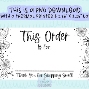 This Order Is For (Write Name) - PNG Thermodrucker Aufkleber Etikettendesign Sofortiger Download 2,25 ”x 1,25” - Buchstaben Und Liebe Designs